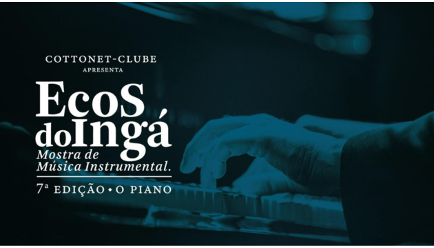 ECOS DO INGÁ - MOSTRA DE MÚSICA INSTRUMENTAL- 7a Edição - O PIANO